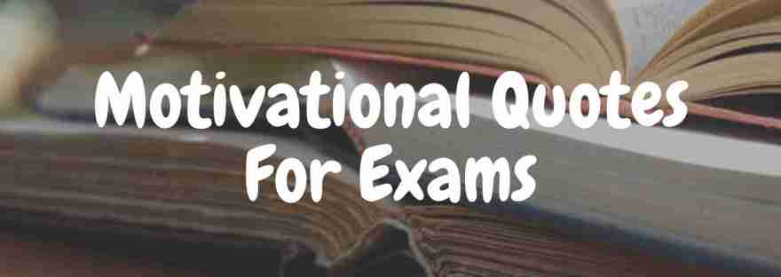Motivational Quotes For Exams